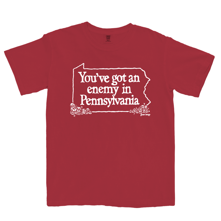 Red t-shirt with white text 'You've got an enemy in Pennsylvania'