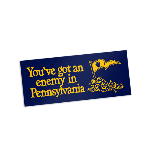 Bumper sticker with text 'You've got an enemy in Pennsylvania' on a blue background