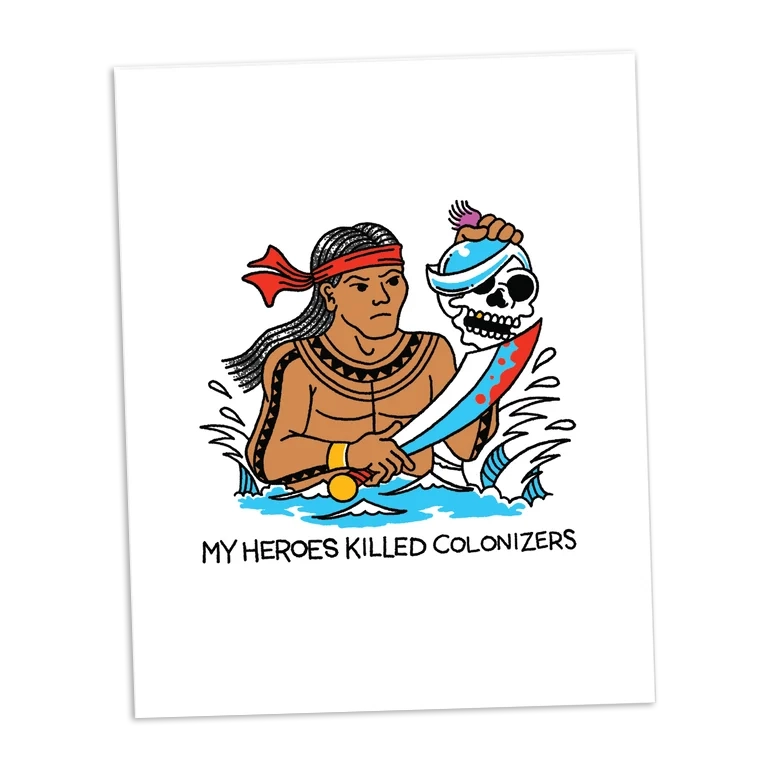 Cartoon illustration of Lapu Lapu holding a skull with a sword, with text 'My Heroes Killed Colonizers' on a white background.