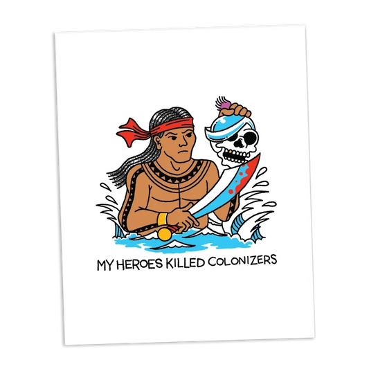 Cartoon illustration of Lapu Lapu holding a skull with a sword, with text 'My Heroes Killed Colonizers' on a white background.