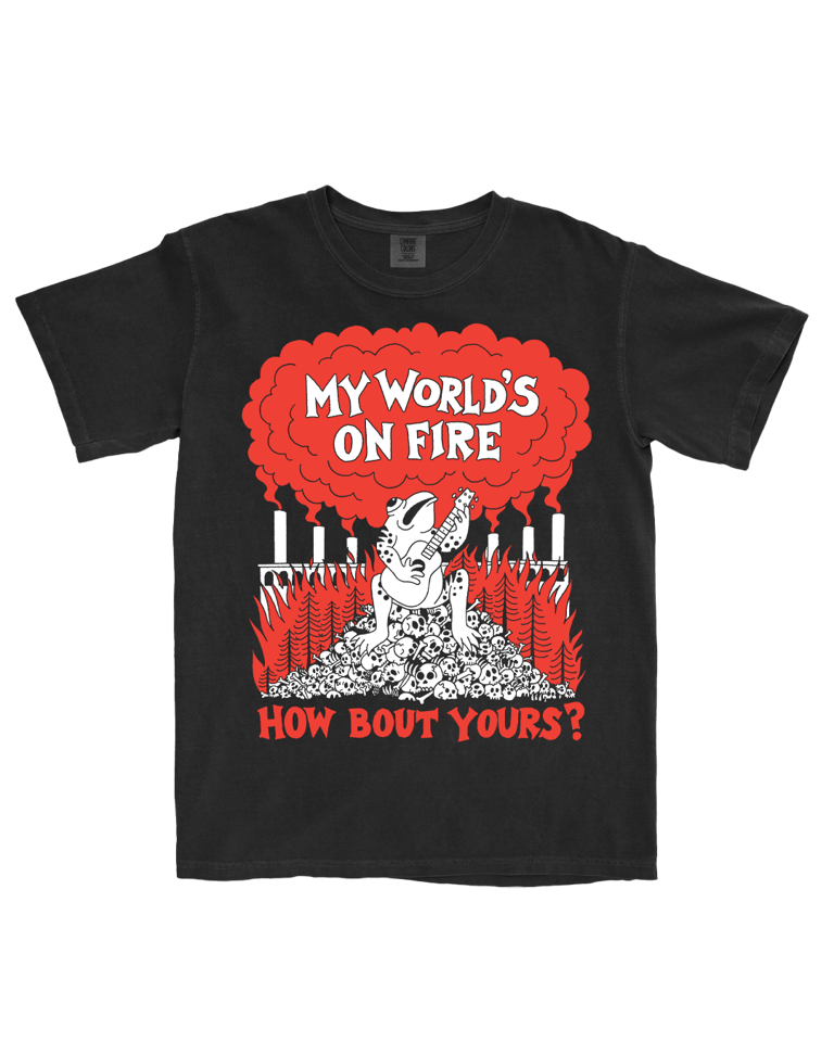 Black t-shirt with graphic design and text 'My world's on fire, how bout yours?'